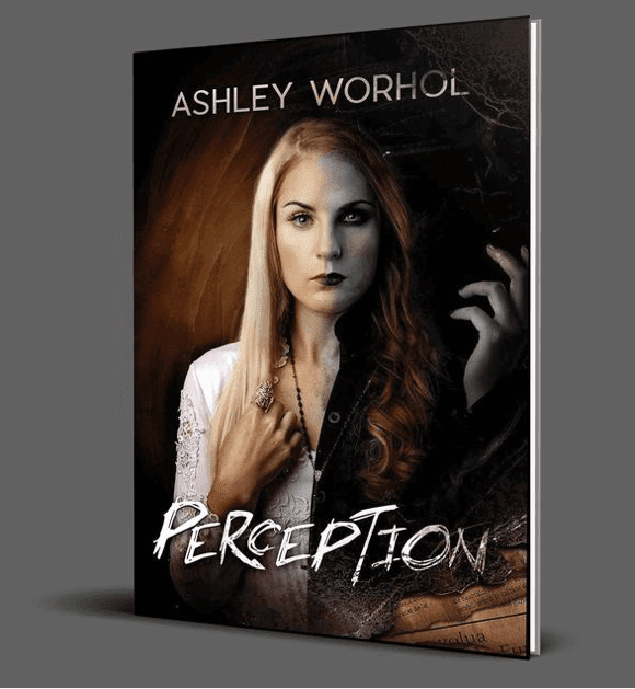 Ashley Worhol : "Perception" Book 2017 Fresh Set of Eyes.