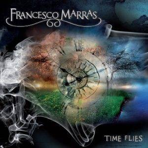 Francesco Marras : "Time Flies" Digipack CD & Digital Self Released.