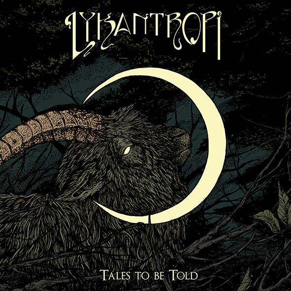 Lykantropi : "Tales To Be Told" Digital & CD & LP 6th November 2020 Despotz Records.