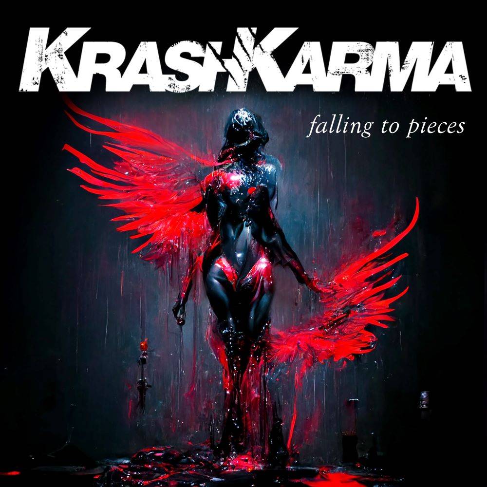 Krashkarma: "Falling to Pieces" Digital and CD 23rd June 2023 Rockshots Records.