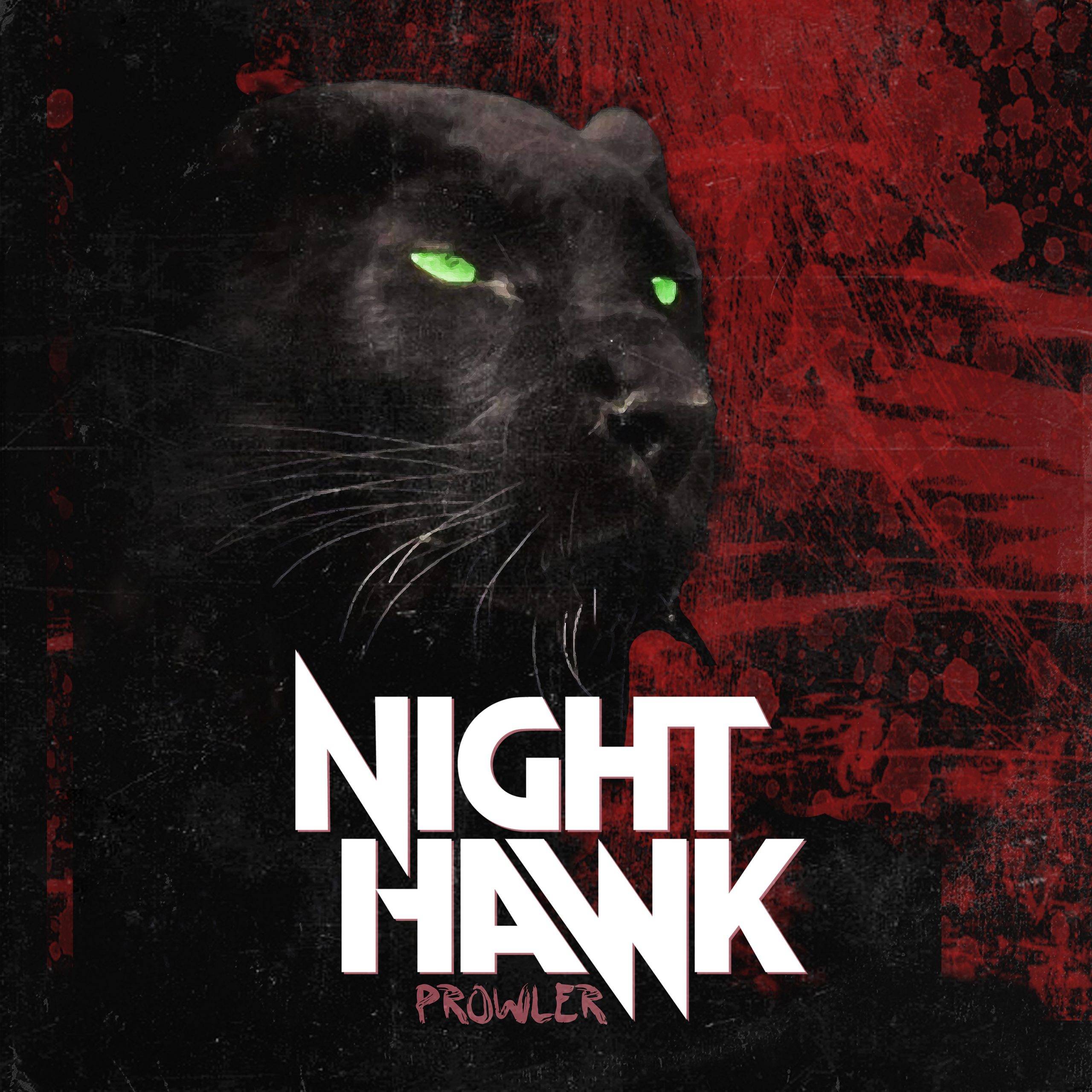 Night Hawk :" Prowler" CD and LP and Digital 12th May 2023 Mighty Music.